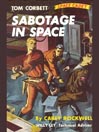 Tom Corbett - Space Cadet in Sabotage in Space